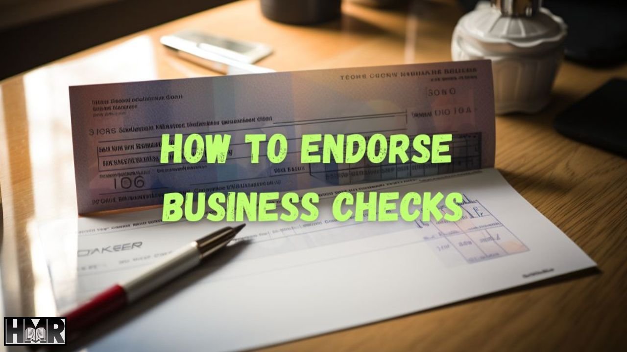 How to Endorse a Business Check: Step-by-Step Guide for Businesses