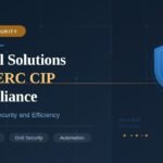 Digital Solutions for NERC CIP Compliance